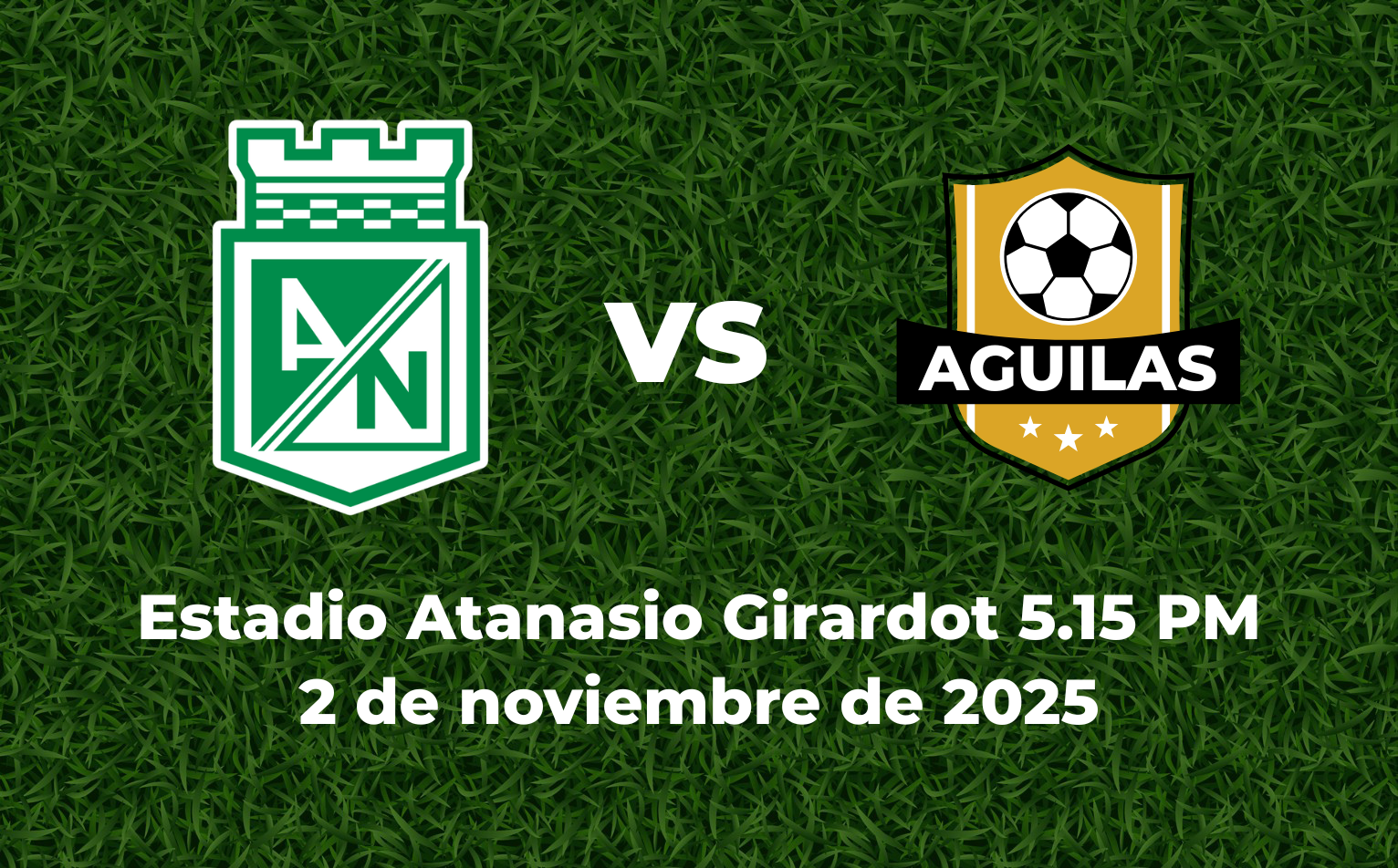 Atlético Nacional VS Aguilas Doradas