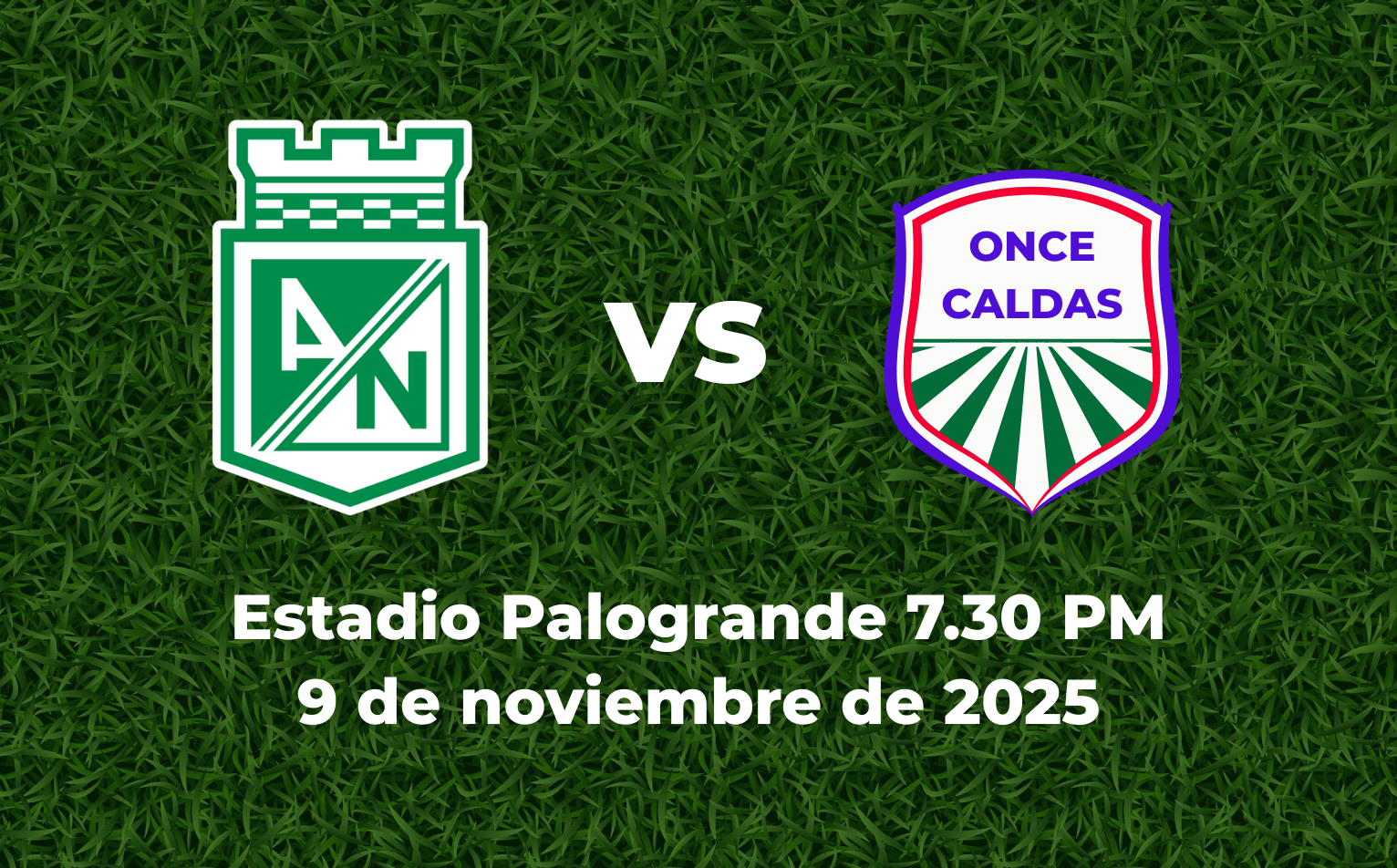 Once Caldas VS Atlético Nacional (pendiente)